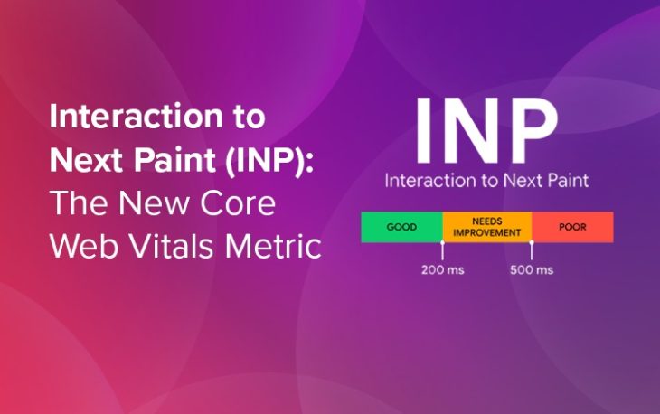 INP Interaction to Next Paint, New Core Web Vital Metric